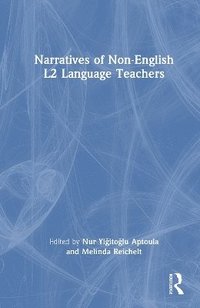 bokomslag Narratives of Non-English L2 Language Teachers