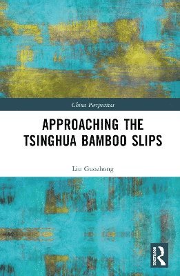 Approaching the Tsinghua Bamboo Slips 1