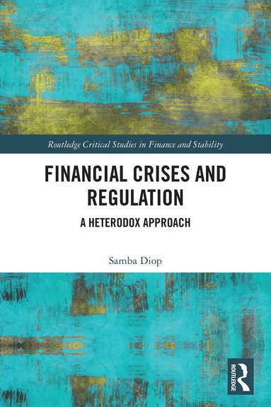 Samba Diop - Financial Crises and Regulation, Inbunden