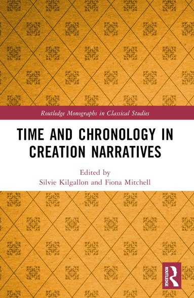 Silvie Kilgallon, Fiona Mitchell - Time and Chronology in Creation Narratives, Häftad