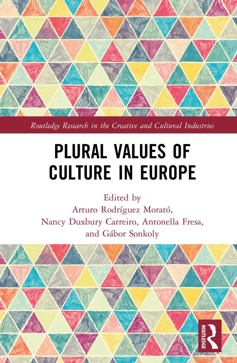 Arturo Rodríguez Morató, Nancy Duxbury, Antonella Fresa, Gábor Sonkoly, Arturo Rodriguez Morato, Gabor Sonkoly - Plural Values of Culture in Europe, Inbunden