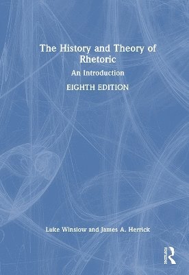 bokomslag The History and Theory of Rhetoric