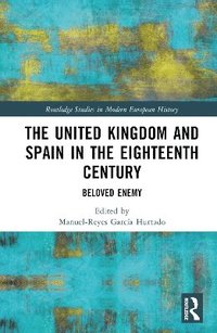 bokomslag The United Kingdom and Spain in the Eighteenth Century