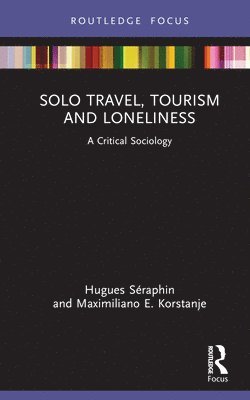 Solo Travel, Tourism and Loneliness 1