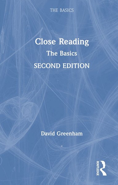 David Greenham - Close Reading: The Basics, Inbunden