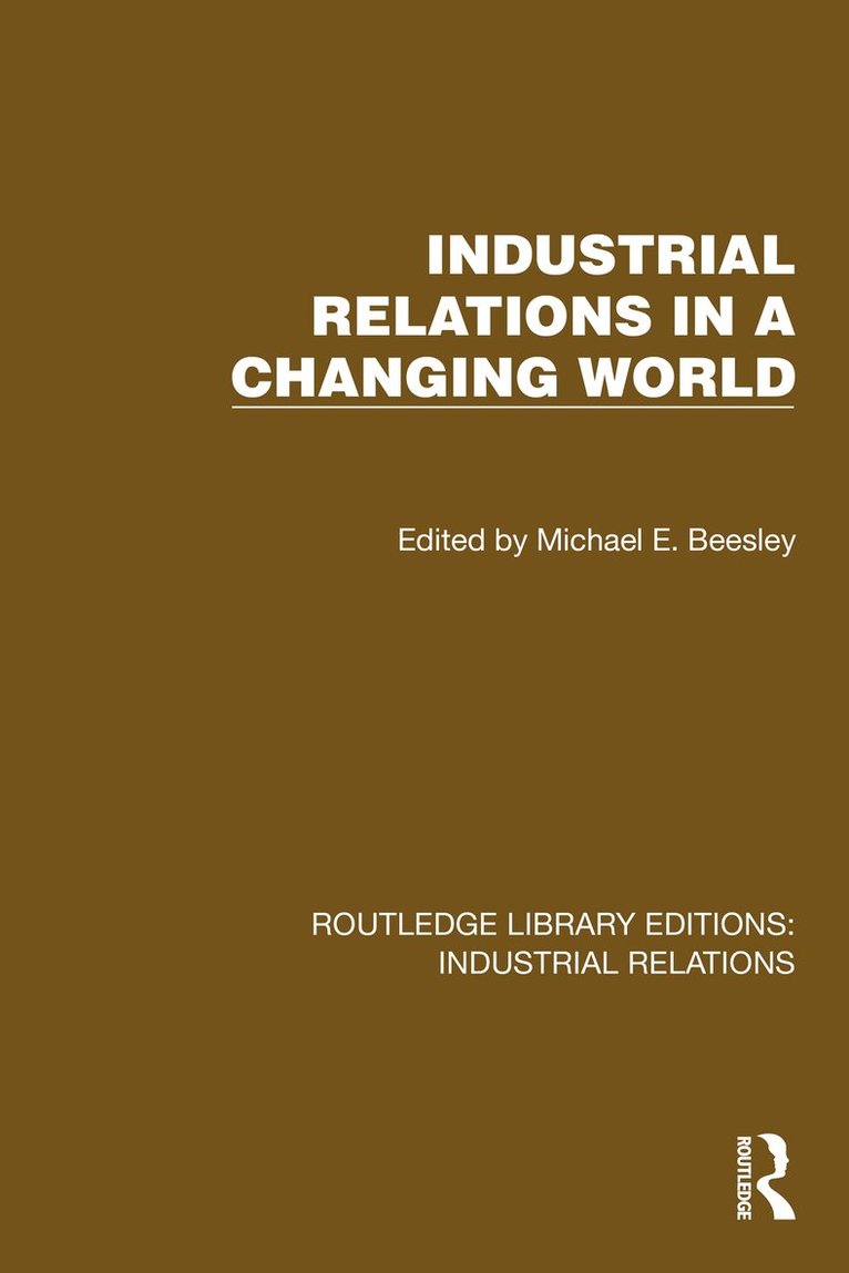 Michael E. Beesley - Industrial Relations in a Changing World, Häftad