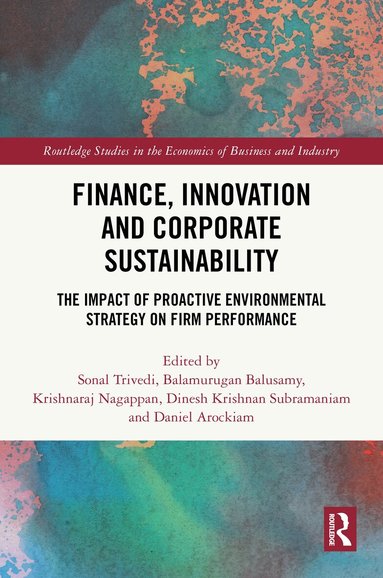 Sonal Trivedi, Balamurugan Balusamy, Krishnaraj Nagappan, Dinesh Krishnan Subramaniam, Daniel Arockiam - Finance, Innovation and Corporate Sustainability, Inbunden