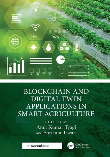 bokomslag Blockchain and Digital Twin Applications in Smart Agriculture