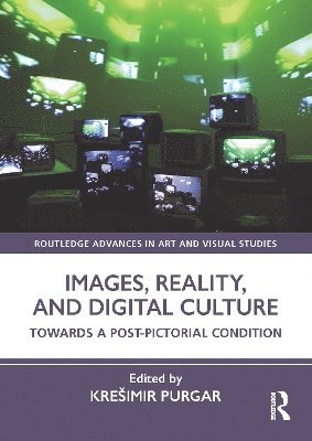 bokomslag Images, Reality, and Digital Culture