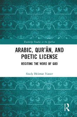 Arabic, Qurn, and Poetic License 1