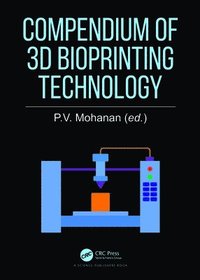 bokomslag Compendium of 3D Bioprinting Technology