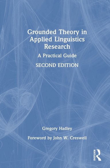Gregory Hadley - Grounded Theory in Applied Linguistics Research, Inbunden