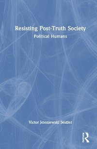 bokomslag Resisting Post-Truth Society