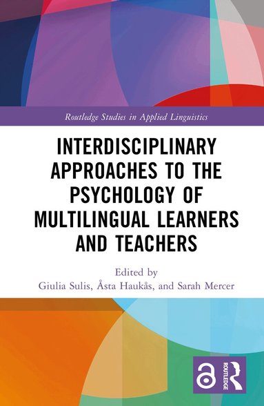 Giulia Sulis, Åsta Haukås, Sarah Mercer - Interdisciplinary Approaches to the Psychology of Multilingual Learners and Teachers, Inbunden
