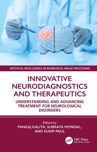 Pankaj Kalita, Subrata Mondal, Sudip Paul - Innovative Neurodiagnostics and Therapeutics, Inbunden