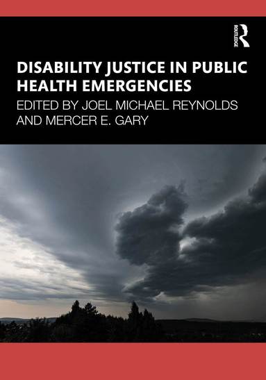 Joel Michael Reynolds, Mercer E. Gary - Disability Justice in Public Health Emergencies, Häftad