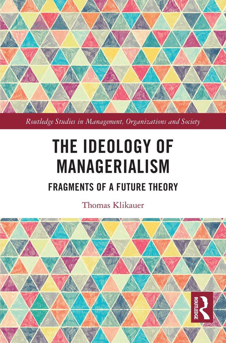 Thomas Klikauer - Ideology of Managerialism, Häftad