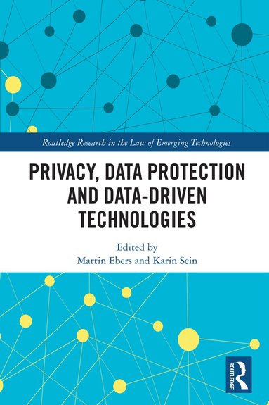 Martin Ebers, Karin Sein - Privacy, Data Protection and Data-driven Technologies, Häftad