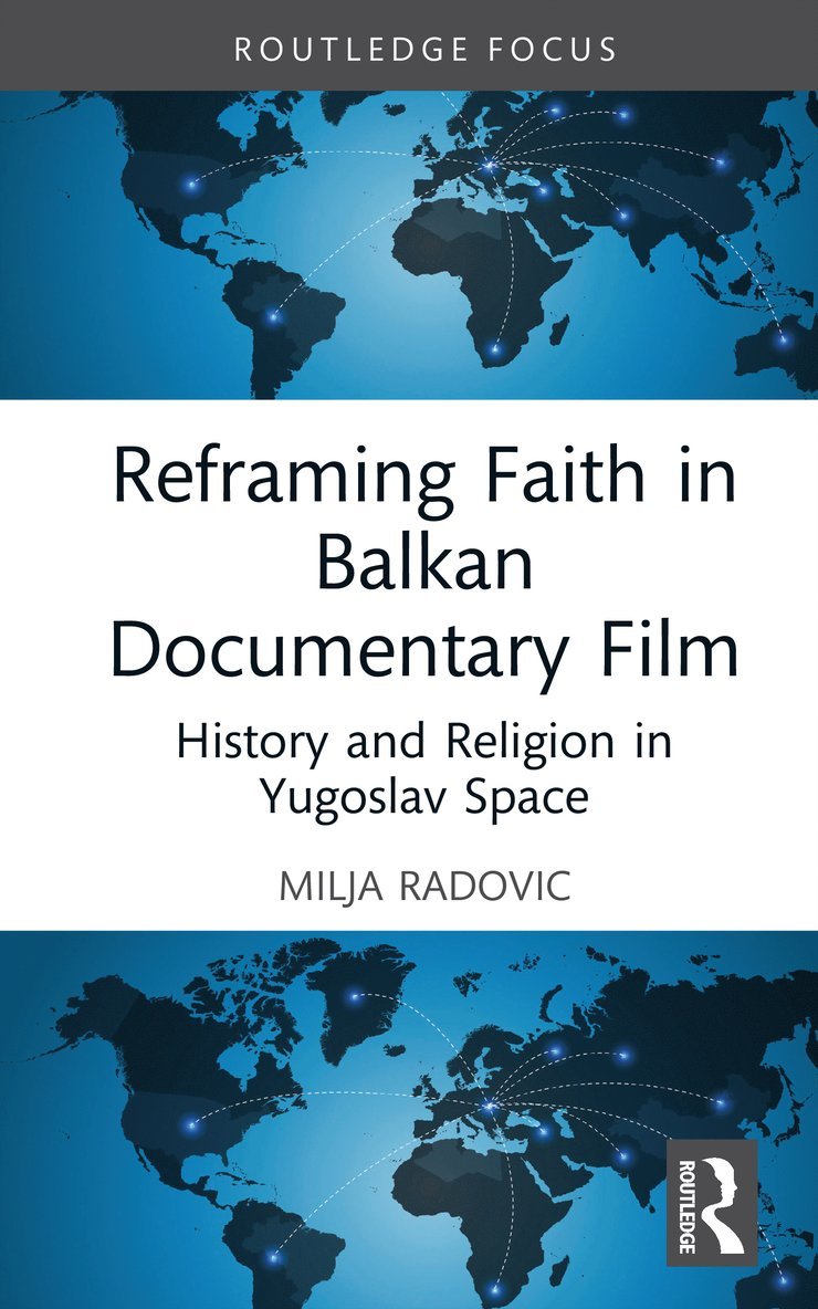 Reframing Faith in Balkan Documentary Film