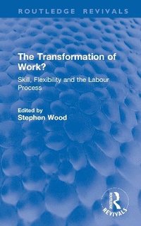 bokomslag The Transformation of Work?