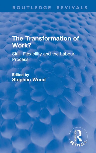Stephen Wood - Transformation of Work?, Inbunden