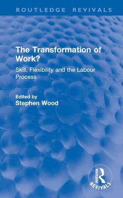 The Transformation of Work? 1