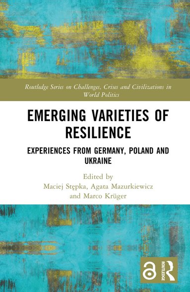 Maciej Stępka, Agata Mazurkiewicz, Marco Krüger - Emerging Varieties of Resilience, Inbunden