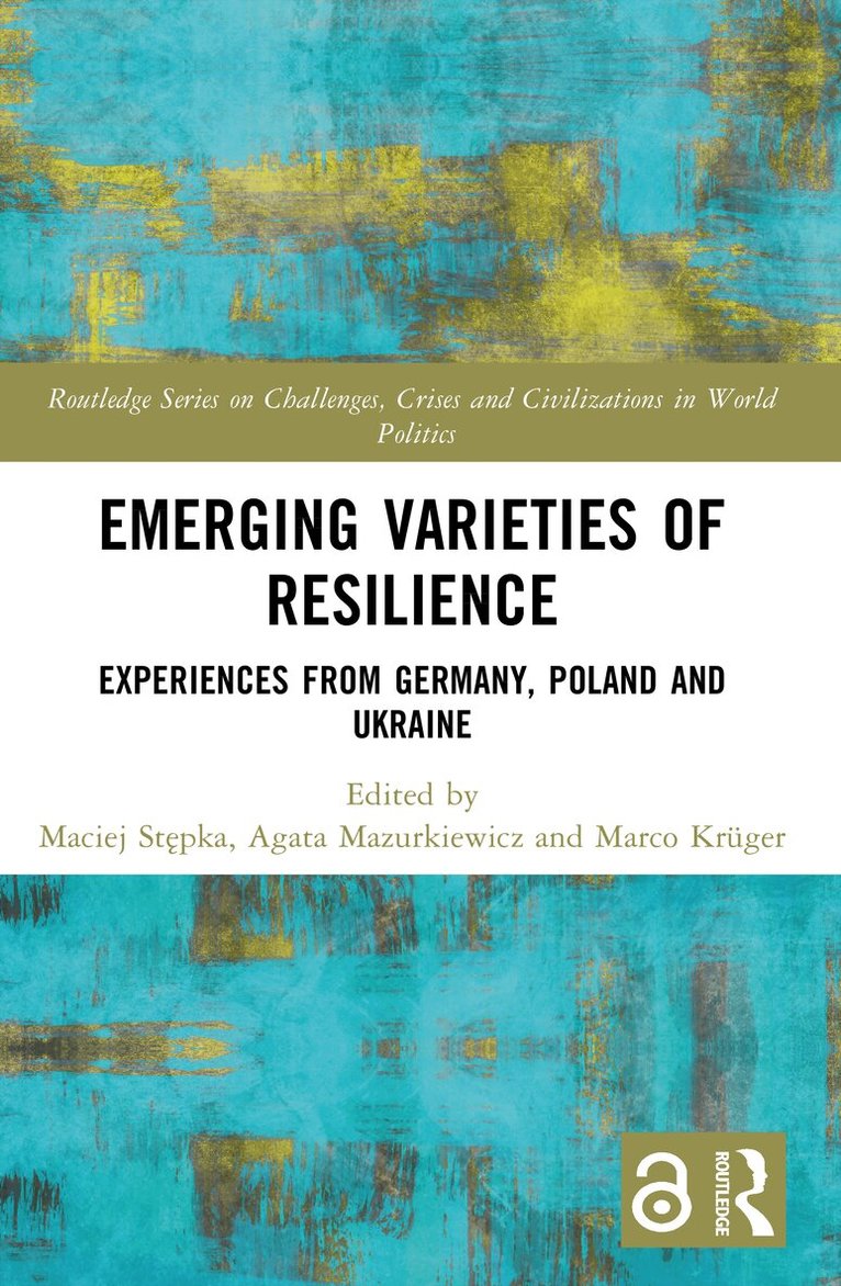 Maciej Stępka, Agata Mazurkiewicz, Marco Krüger - Emerging Varieties of Resilience, Häftad