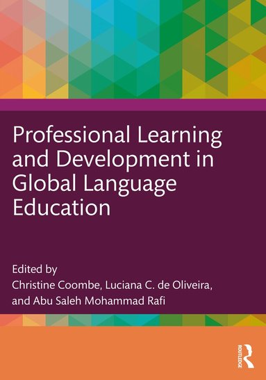 Christine Coombe, Luciana C. de Oliveira, Abu Saleh Mohammad Rafi - Professional Learning and Development in Global Language Education, Häftad