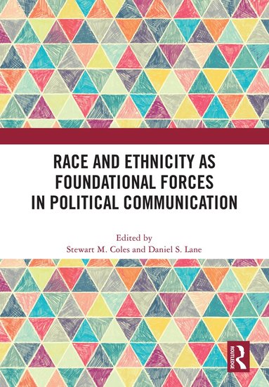 bokomslag Race and Ethnicity as Foundational Forces in Political Communication