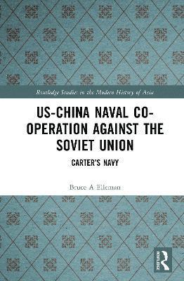 bokomslag US-China Naval Co-operation Against the Soviet Union