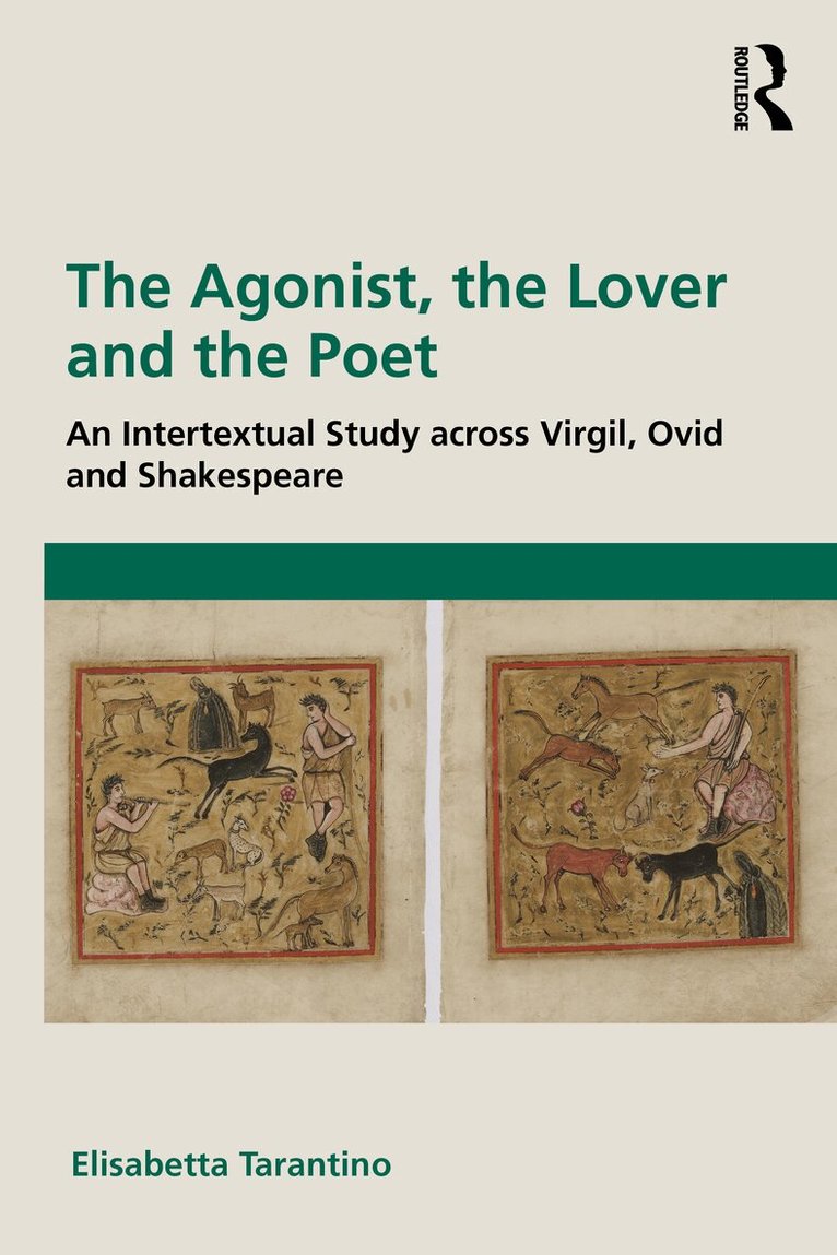Elisabetta Tarantino - Agonist, the Lover and the Poet, Inbunden