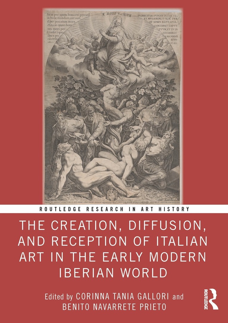 Corinna Tania Gallori, Benito Navarrete Prieto - Creation, Diffusion, and Reception of Italian Art in the Early Modern Iberian World, Häftad