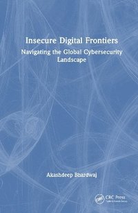 bokomslag Insecure Digital Frontiers