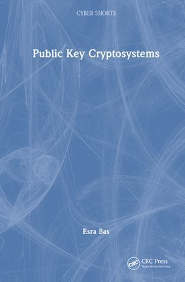 Esra Bas, Turkey) Bas, Esra (Istanbul Technical University - Public Key Cryptosystems, Inbunden