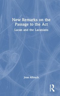 bokomslag New Remarks on the Passage to the Act