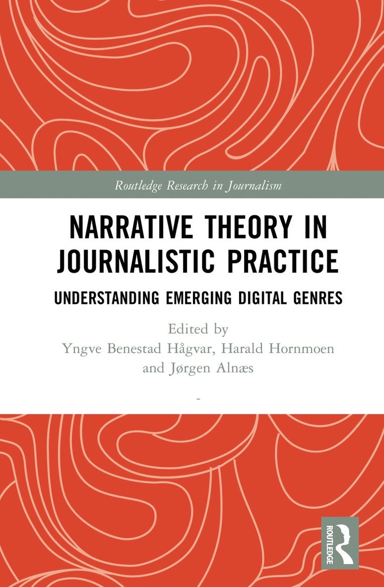 Narrative Theory in Journalistic Practice