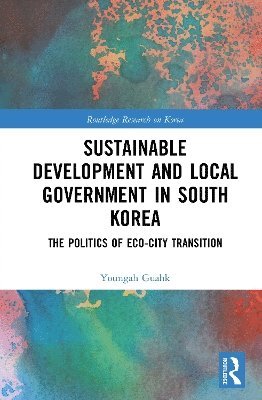 Sustainable Development and Local Government in South Korea 1