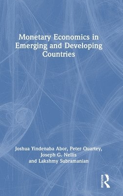 bokomslag Monetary Economics in Emerging and Developing Countries