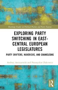 bokomslag Exploring Party Switching in East-Central European Legislatures
