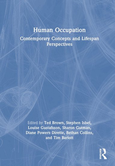 Ted Brown, Stephen Isbel, Louise Gustafsson, Sharon Gutman, Diane Powers Dirette, Bethan Collins, Tim Barlott - Human Occupation, Inbunden