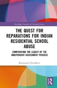 bokomslag The Quest for Reparations for Indian Residential School Abuse