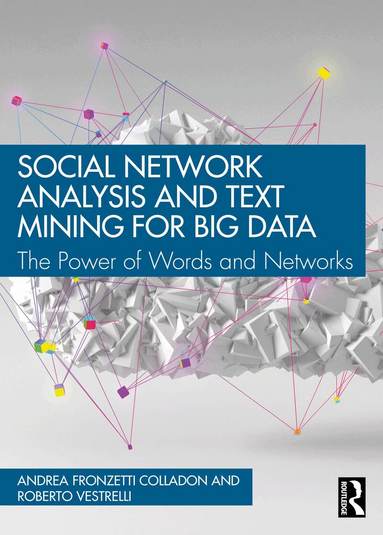 Andrea Fronzetti Colladon, Roberto Vestrelli - Social Network Analysis and Text Mining for Big Data, Häftad