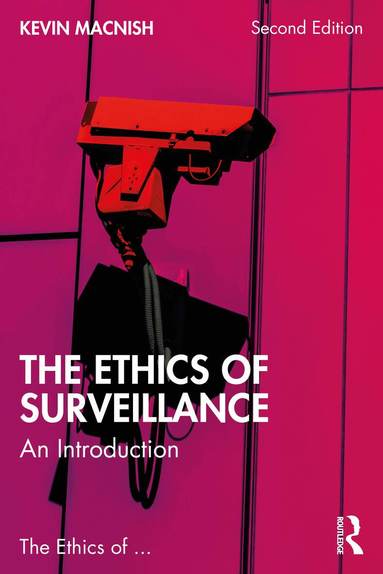 Kevin Macnish - Ethics of Surveillance, Häftad