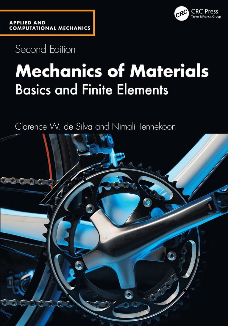 Clarence W. de Silva, Nimali Tennekoon, Canada) de Silva, Clarence W. (University of British Columbia, Clarence W. De Silva - Mechanics of Materials, Inbunden