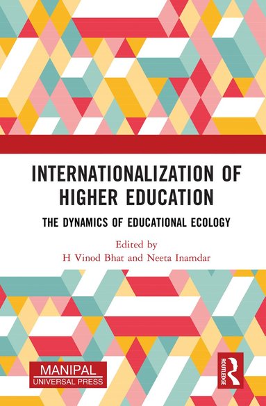 H Vinod Bhat, Neeta Inamdar - Internationalization of Higher Education, Inbunden