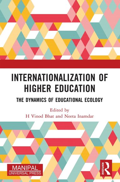 H Vinod Bhat, Neeta Inamdar - Internationalization of Higher Education, Häftad