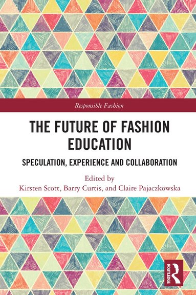 Kirsten Scott, Barry Curtis, Claire Pajaczkowska - Future of Fashion Education, Häftad