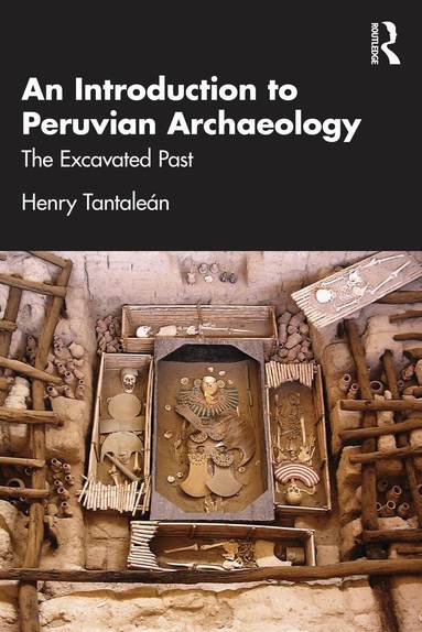 Henry Tantalean - Introduction to Peruvian Archaeology, Häftad