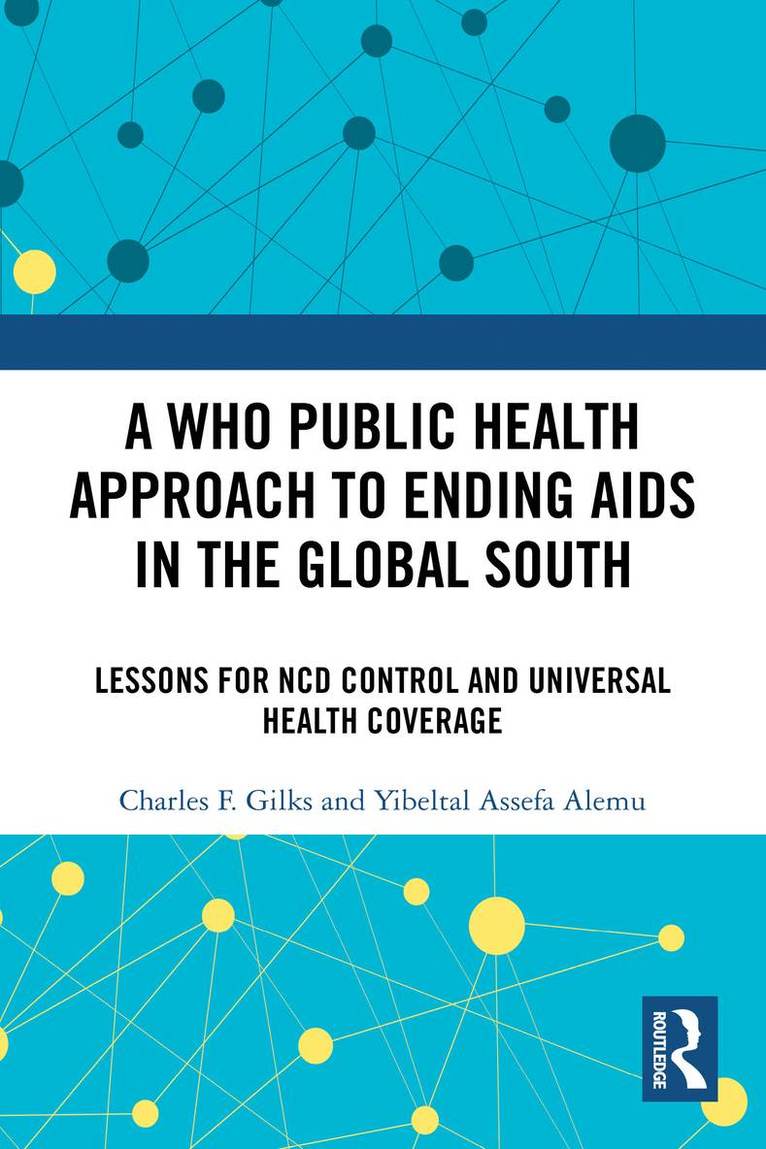 WHO Public Health Approach to Ending AIDS in the Global South